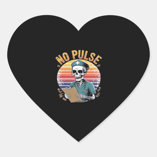 Funny Skeleton Nurse No Pulse Design – Dark Humour Heart Sticker (Front)