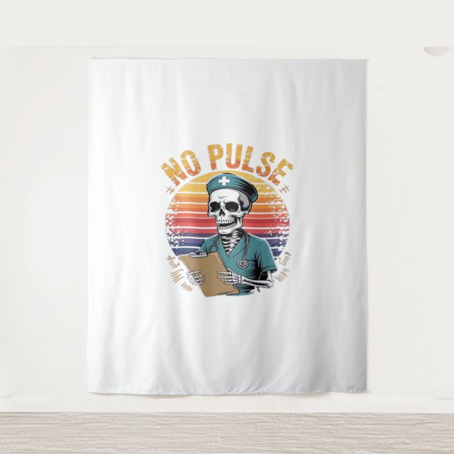 Funny Skeleton Nurse No Pulse Design – Dark Humour Tapestry (Front)