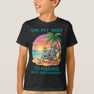 Funny skeleton on way to making bad decisions T-Shirt