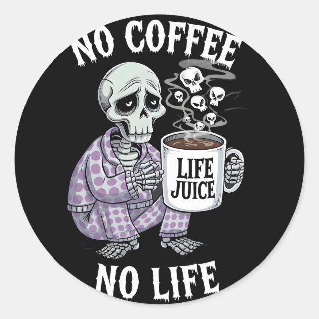  Funny Skeleton Pajama Coffee Lover Design Classic Round Sticker (Front)