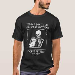 Funny Skeleton Petting Cat Lazy Halloween Cat Love T-Shirt