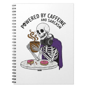 Funny Skeleton Powered by Caffeine and Sarcasm Notebook