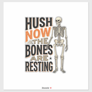 Funny Skeleton Shirt, Hush Now Halloween Engraving