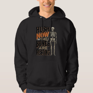 Funny Skeleton Shirt, Hush Now Halloween Engraving Hoodie