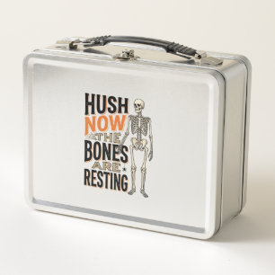 Funny Skeleton Shirt, Hush Now Halloween Engraving Metal Lunch Box