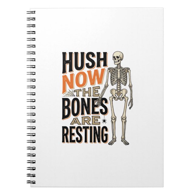 Funny Skeleton Shirt, Hush Now Halloween Engraving Notebook (Front)