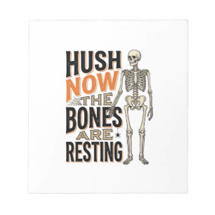 Funny Skeleton Shirt, Hush Now Halloween Engraving Notepad