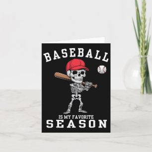 Funny Skeleton Sports Player Baseball Is My Favori Card
