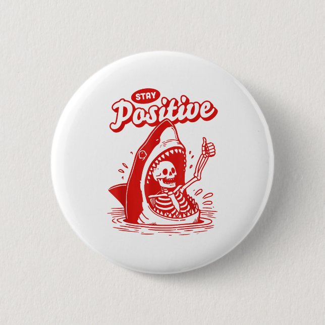 Funny Skeleton Stay Sitive Shark Beach Motivationa 6 Cm Round Badge (Front)