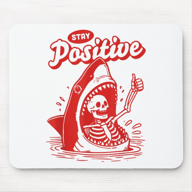 Funny Skeleton Stay Sitive Shark Beach Motivationa Mouse Mat (Front)