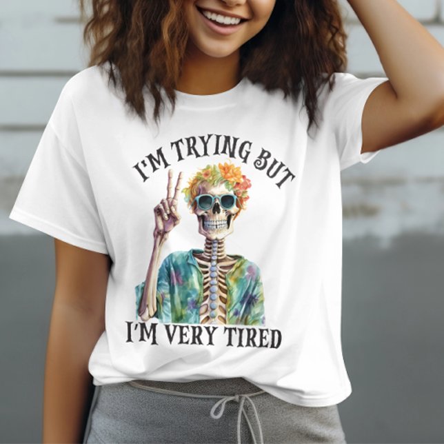 Funny Skeleton Tee With Quote, Skeleton T-shirt (Creator Uploaded)