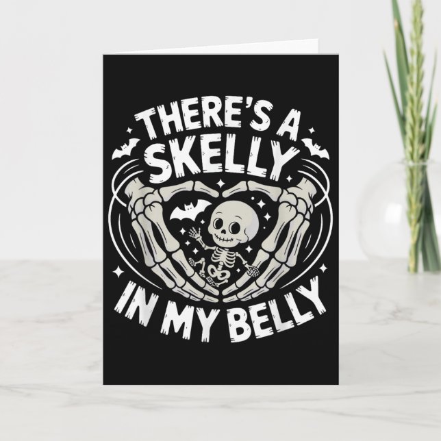 Funny Skeleton There's Skelly In My Belly Pregnant Card (Front)