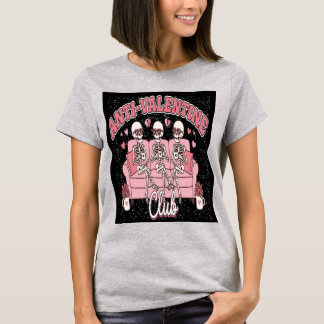 Funny Skeleton Valentine Design for Women T-Shirt