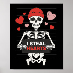 Funny Skeleton Valentine I Steal Hearts Xoxo Be Mi Poster