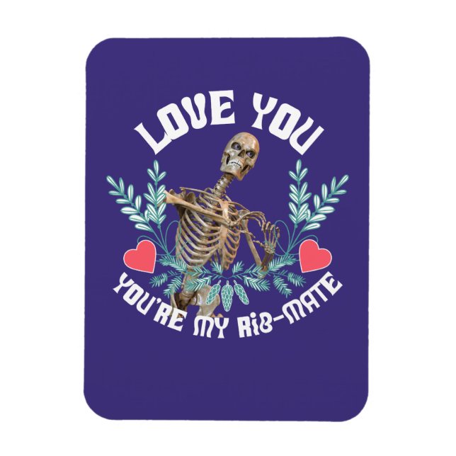 Funny Skeleton Valentine Rib Mate Goth Humour Magnet (Vertical)
