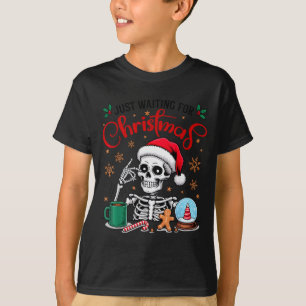 Funny Skeleton Waiting For Christmas Kids Men Wome T-Shirt