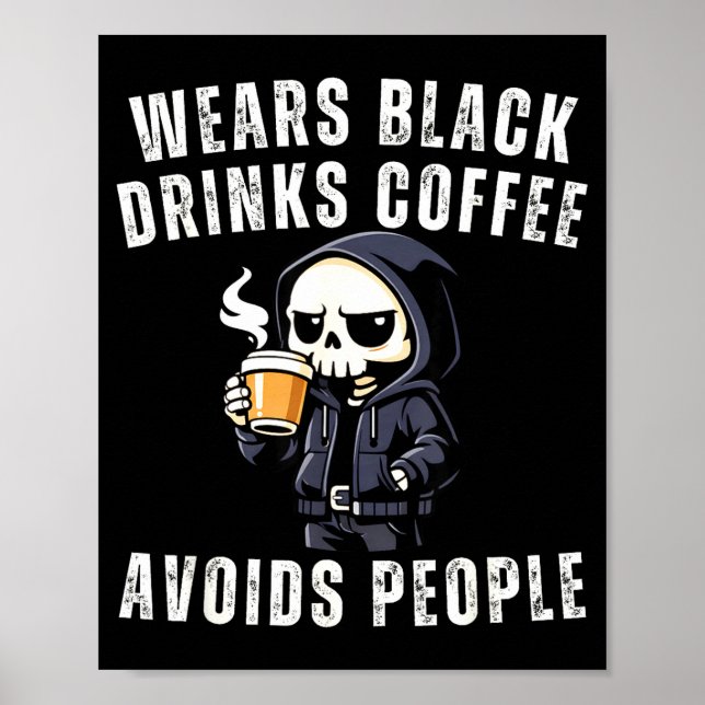 Funny skeleton wears black drinks coffee avoidsFun Poster (Front)