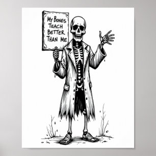 Funny Skeleton Witch Teacher Halloween My Bones Te Poster