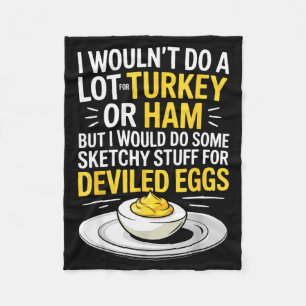 Funny Sketchy Stuff For Deviled Eggs Saying Food H Fleece Blanket