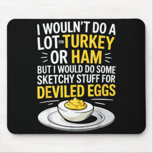 Funny Sketchy Stuff For Deviled Eggs Saying Food H Mouse Mat