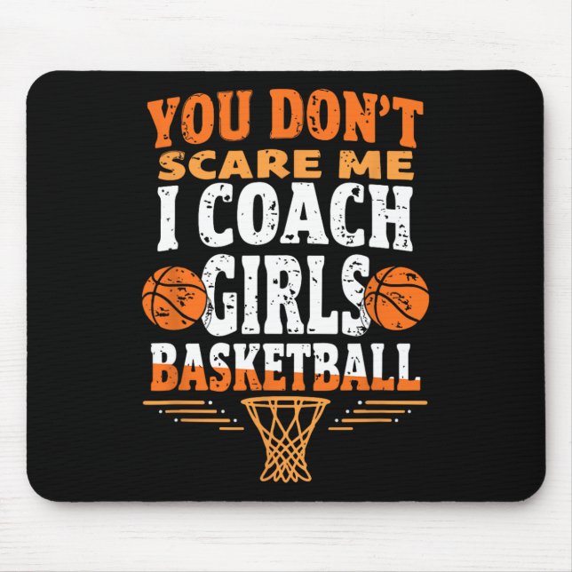 Funny Sketll Coach You Don't Scare Me I Coach Girl Mouse Mat (Front)