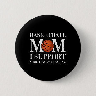 Funny Sketll Mum I Support Shooting And Stealing 6 Cm Round Badge