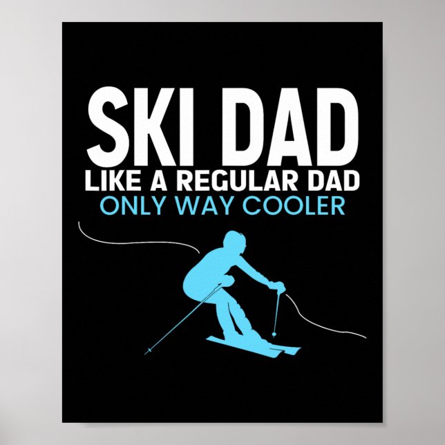 Funny Ski Dad Fathers Day - Cool Skier For Men Dad Poster (Front)