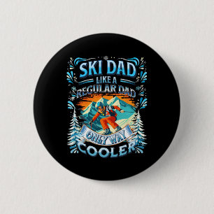 Funny Ski Dad Like A Regular Dad Only Way Cooler 6 Cm Round Badge