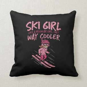 Funny Ski Girl Like Regular Girl But Way Cooler Cushion