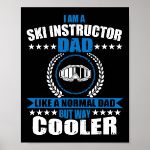 Funny Ski Instructor Dad Outfit Father's Day Costu Poster
