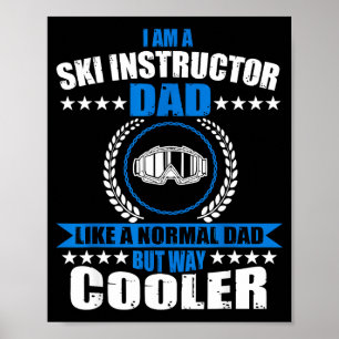 Funny ski instructor dad outfit father's day poster