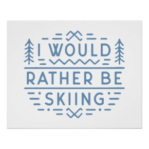 Funny ski lovers skiing skiers aesthetic blue poster