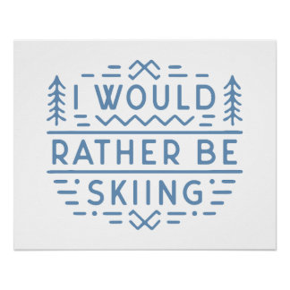 Funny ski lovers skiing skiers aesthetic blue poster