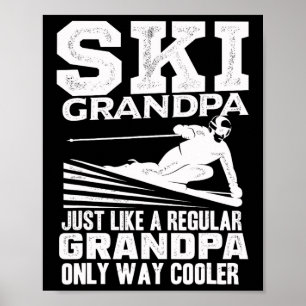Funny Ski Skiing Grandpa Grandfather Cool Quote Poster