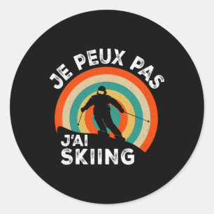 Funny Ski Skiing Lover Humour Je Peux Pas J'ai Ski Classic Round Sticker