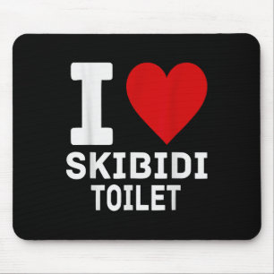 Funny Skibidi Meme I Love Skibidi Toilet For Men A Mouse Mat