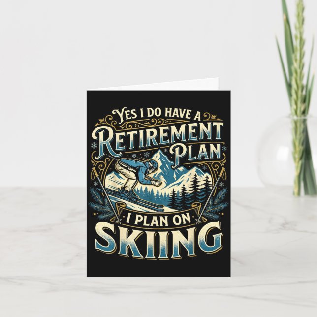 Funny skier do have a retirement plan skiing card (Front)