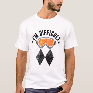 Funny Skiers I'm Difficult Sign Ski Cool Skier Sno T-Shirt