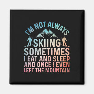 Funny Skiing Art For Men Women Snow Skiing Skier S Magnet