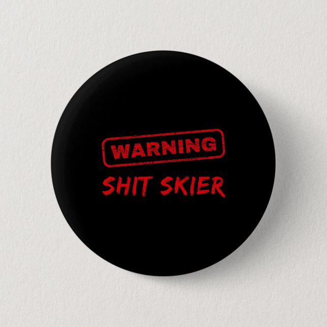 Funny Skiing Beginner, Warning Skier  6 Cm Round Badge (Front)