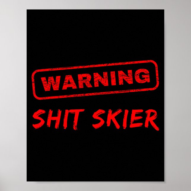 Funny skiing beginner warning skier  poster (Front)