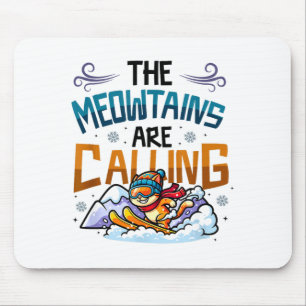 Funny skiing cat the meowtains are calling mouse mat