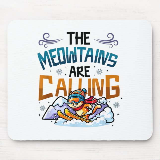 Funny skiing cat the meowtains are calling mouse mat (Front)