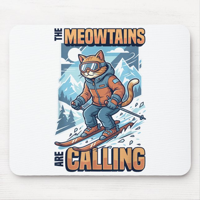 Funny skiing cat the meowtains are calling mouse mat (Front)