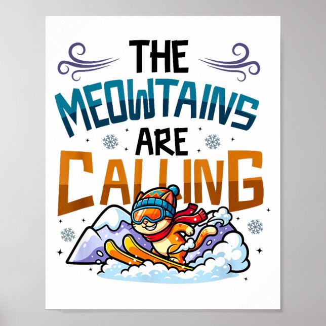 Funny skiing cat the meowtains are calling poster (Front)