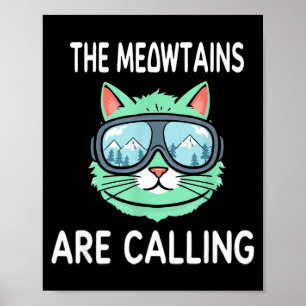 Funny skiing cat the meowtains are calling ski poster
