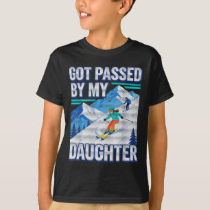 Funny skiing dad got passed by daughter skier art T-Shirt