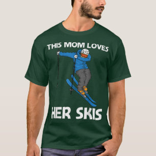 Funny Skiing Design For Mum Mother Winter Sport Sn T-Shirt