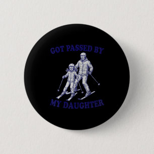 Funny Skiing Got Ped By My Daughter 6 Cm Round Badge