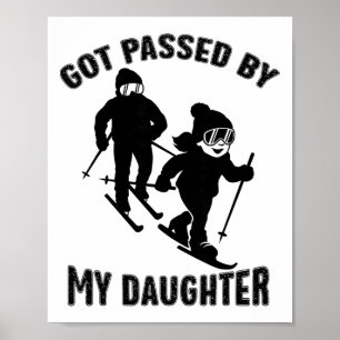 Funny Skiing Got Ped By My Daughter Funny Winter S Poster